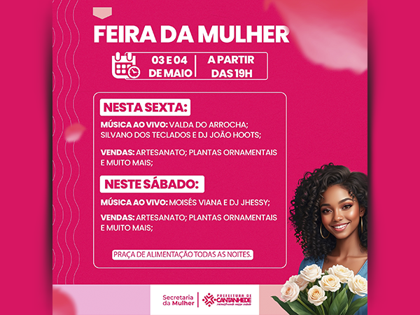 COMEÇA HOJE A FEIRA DA MULHER!