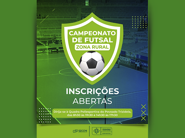 ?? ABERTAS AS INSCRIÇÕES PARA CAMPEONATO DE FUTSAL DA ZONA RURAL